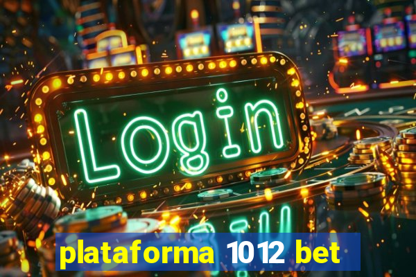 plataforma 1012 bet